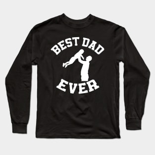 best dad ever happy fathers day Long Sleeve T-Shirt